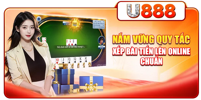 Nắm vững quy tắc xếp bài Tiến lên online chuẩn